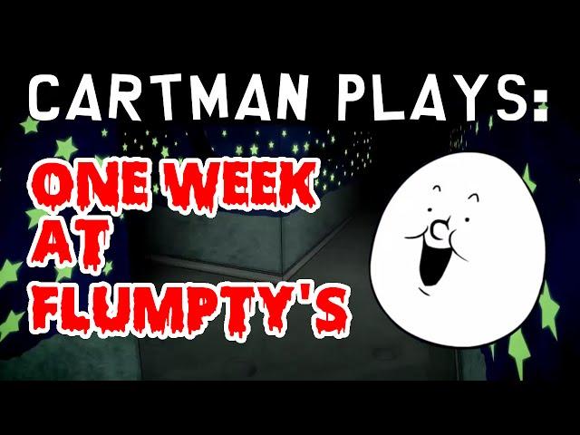 IT'S BEEN CANCELED!? | Cartman Plays: One Week at Flumpty's