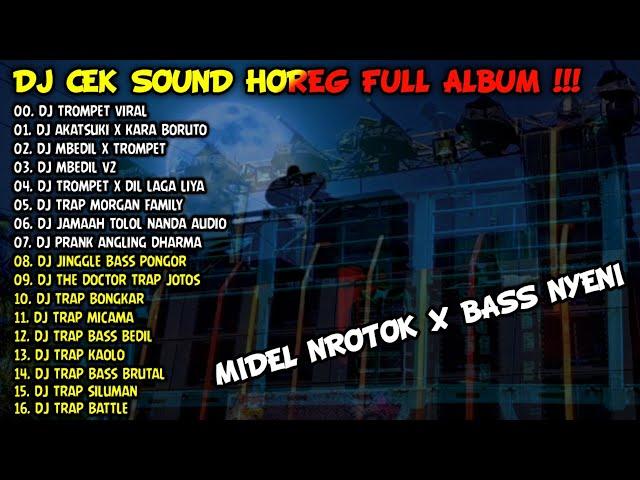 DJ CEK SOUND HOREG BASS GLERR TERBARU FULL ALBUM 2024 - HOREG BLAYER X MIDEL NROTOK X BASS NYENI