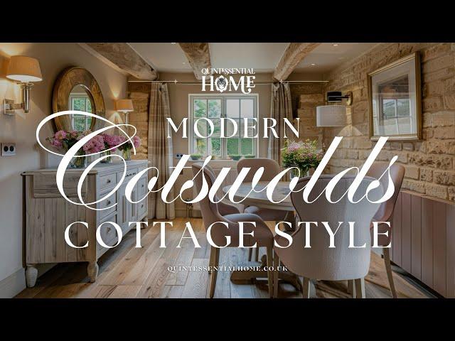 Modern Cotswolds Cottage Style • Architecture & Interior Design Ideas • Quintessential Home