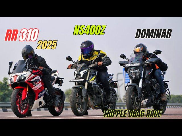 2025 Apache RR310 Vs Bajaj Dominar 400 Vs NS400Z Tripple Drag RACE | Ye to Hona hi tha