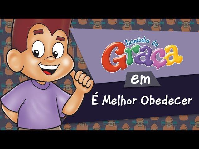 Turminha da Graça - É Melhor Obedecer