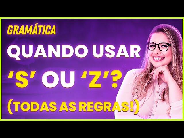 USO DE 'S' E 'Z' - REGRAS DE ORTOGRAFIA OFICIAL - Profa. Pamba