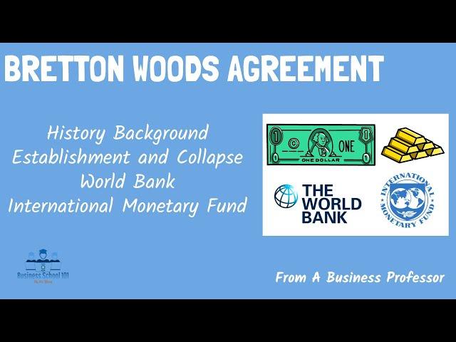 Bretton Woods Agreement#WorldBank#IMF | International Business | From A Business Professor