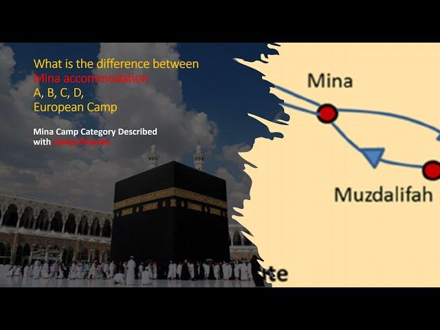 Difference in Hajj - Mina Camp category A, B, C, D