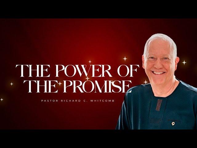 THE POWER OF THE PROMISE | Pastor Whitcomb