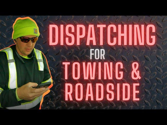 Dispatching for Towing & Roadside Services