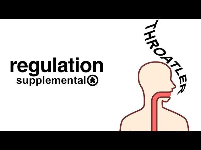 The Throatler // Regulation Supplemental