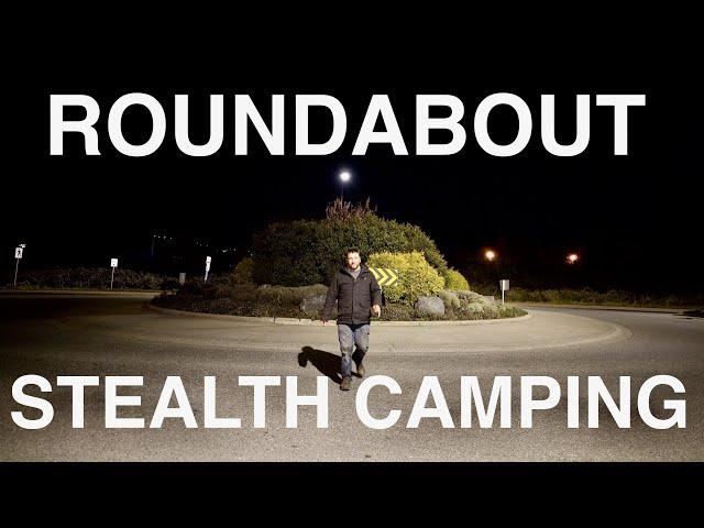 Stealth Camping In Roundabout