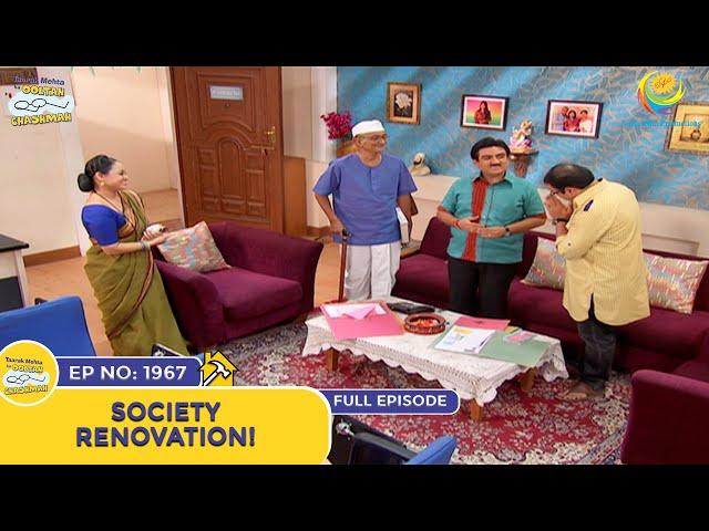 Ep 1967 - Society Renovation! | Taarak Mehta Ka Ooltah Chashmah | Full Episode | तारक मेहता