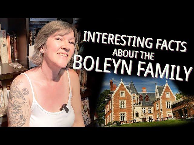 Interesting Facts about the Boleyn Family