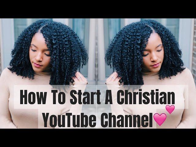 How to Start a CHRISTIAN YouTube Channel!