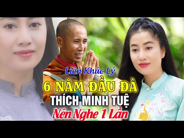 6 NĂM ĐẦU ĐÀ   BÀI HÁT VỀ THẦY THÍCH MINH TUỆ ️ Mở Nhẹ Nhàng , Cực Hay. Thúy Duy, Hoàng Diễn