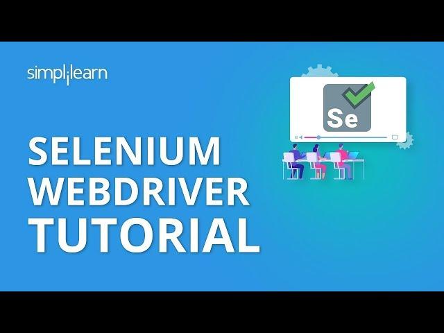 Selenium Tutorial For Beginners | Selenium WebDriver Tutorial | Selenium | Simplilearn