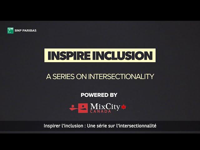 BNP Paribas in/au Canada | Inspire Inclusion | Episode #4