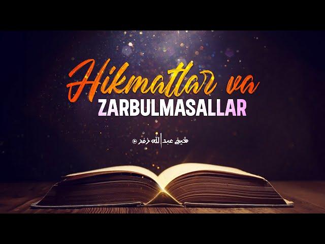 Hikmatlar va zarbulmasallar. | Ustoz Abdulloh Zufar