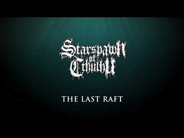 Starspawn Of Cthulhu - The Last Raft (Official Lyric Video) | Talheim Records Germany