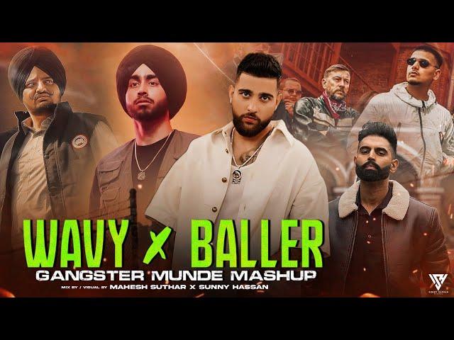 Gangster Munde Mashup 2024 | Wavy X Baller | Shubh | Karan Aujla | Sidhu Moosewala | Sunny Hassan