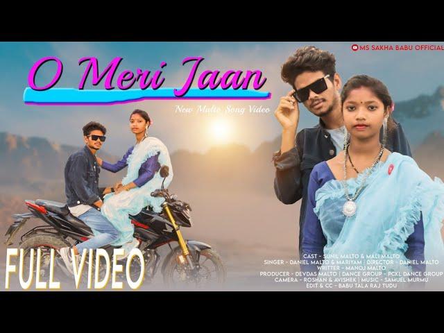 O Meri Jaan |New Malto Video 2023 |Sunil Malto & Mali Malto |Singer - Daniel Malto & Mariyam Malto