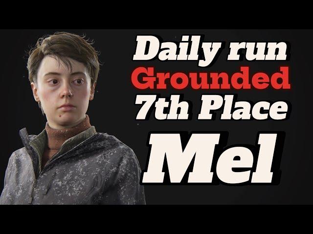 No Return-Daily Run on Grounded/Mel-The Last Of Us Part 2 Remastered