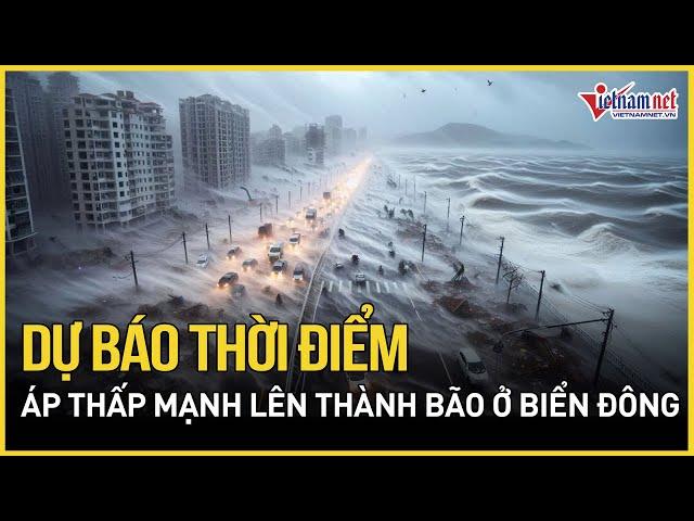 Dự báo khẩn: Áp thấp gần biển Đông mạnh lên thành bão, xuất hiện xoáy thuận nhiệt đới gây lốc xoáy