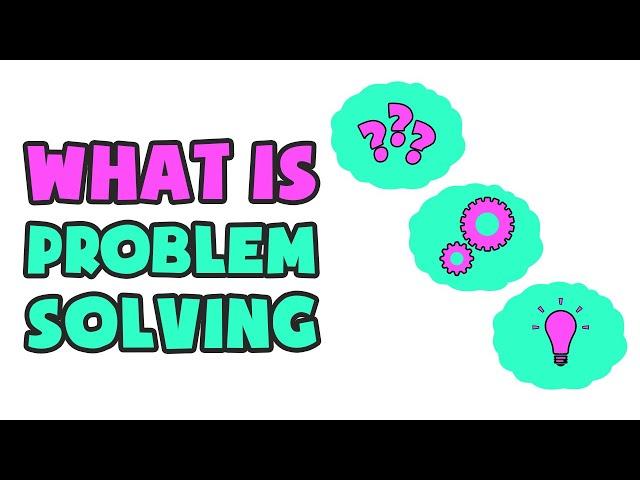 What is Problem Solving | Explained in 2 min