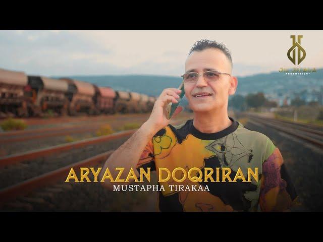 Mustapha Tirakaa - Aryazan Doqriran (Official Music Video) 2024