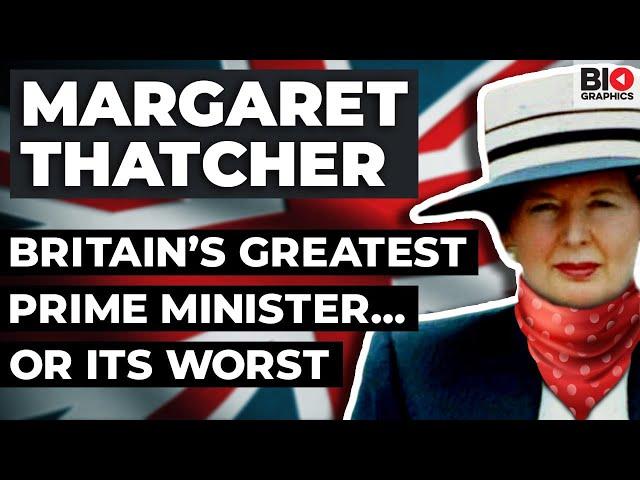 Margaret Thatcher: Britain’s Greatest Prime Minister… or its Worst?