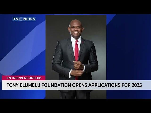 Tony Elumelu Foundation Opens Entrepreneurship Application For 2025