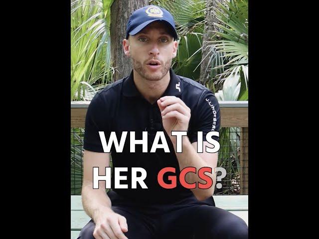 WHAT's HER GCS?