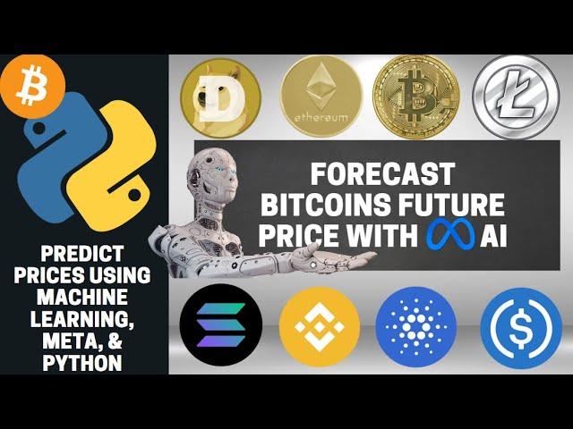 Forecast Bitcoins Future Price with AI