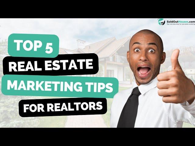 5 Real Estate Marketing Tips That Every Realtor Should Know