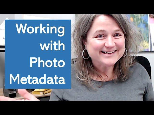 Working with Metadata and Your Digital Photos