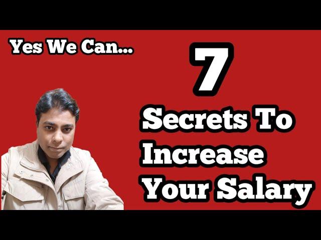 7 Secrets To Increase Your Salary | Effective Tips To Achieve High Paying Jobs |