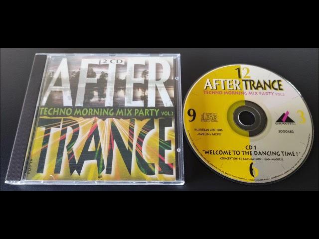 After Trance - Techno Morning Mix Party vol.2  CD.01 (Welcome To The Dancing Time!) 1995