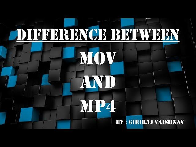 Difference between MOV and MP4