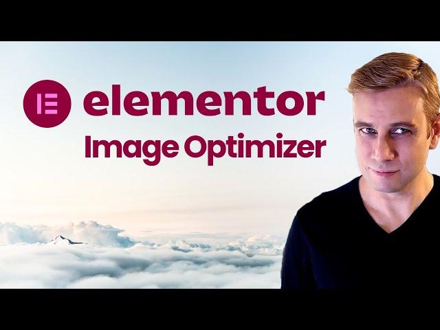 Get Faster Load Times with Image Optimizer by Elementor