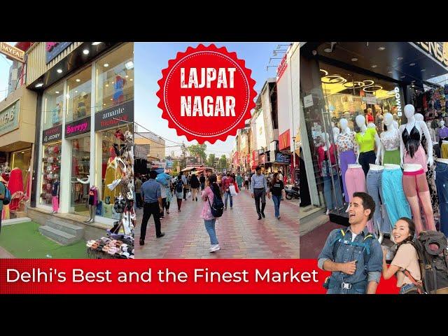 Lajpat Nagar Market: The Best Shopping Experience in Delhi