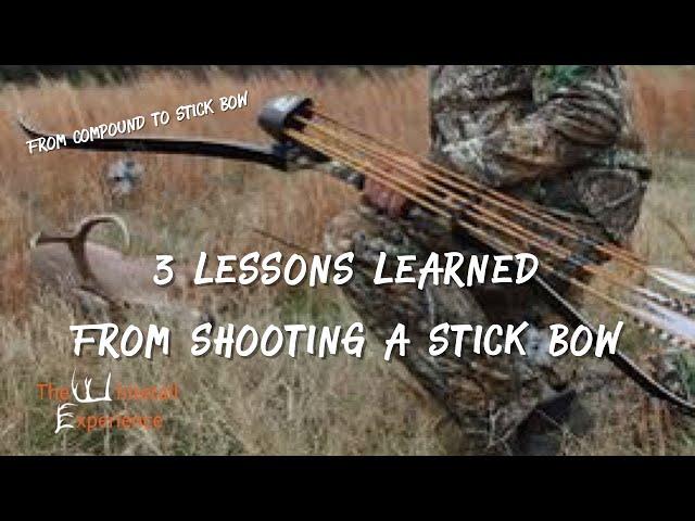 3 lessons from shooting at traditional bow after compound hunting for years