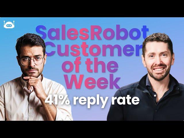 SalesRobot Champion Customer of the Week #20: Tom Welgemoed (41% Reply Rate)
