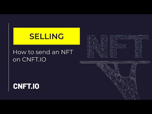 Selling | How to send an NFT on CNFT.IO