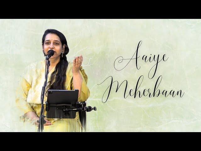 Aaiye Meherbaan | Deepti Mate | The Rahul Deshpande Collective