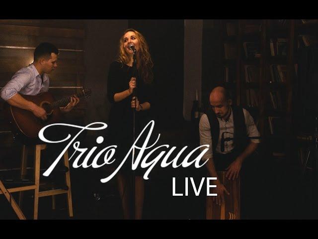 TRIO AQUA | PROMO | LIVE