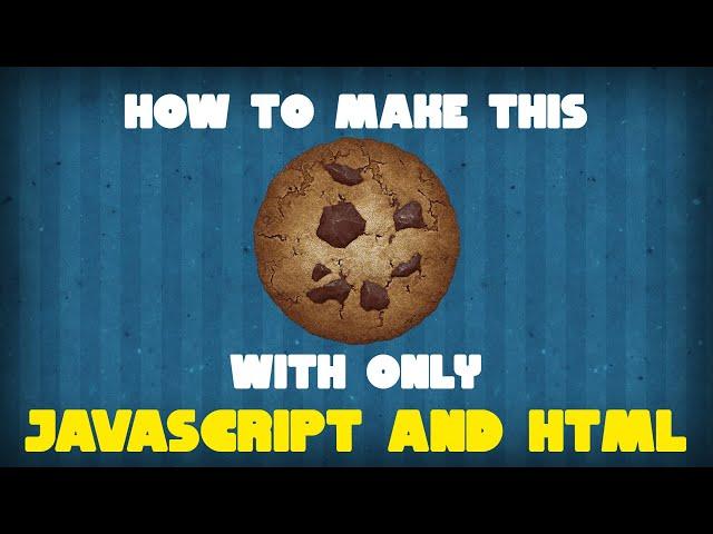 How to make a simple cookie clicker type game using only JavaScript and HTML