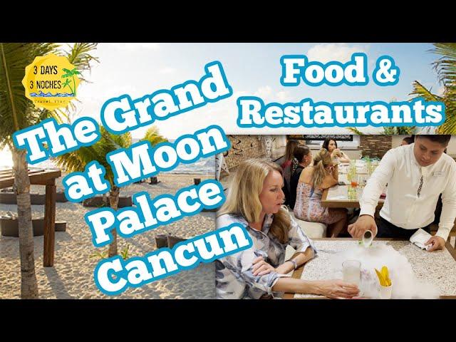 The Grand at Moon Palace Cancun | Food & Restaurant Review