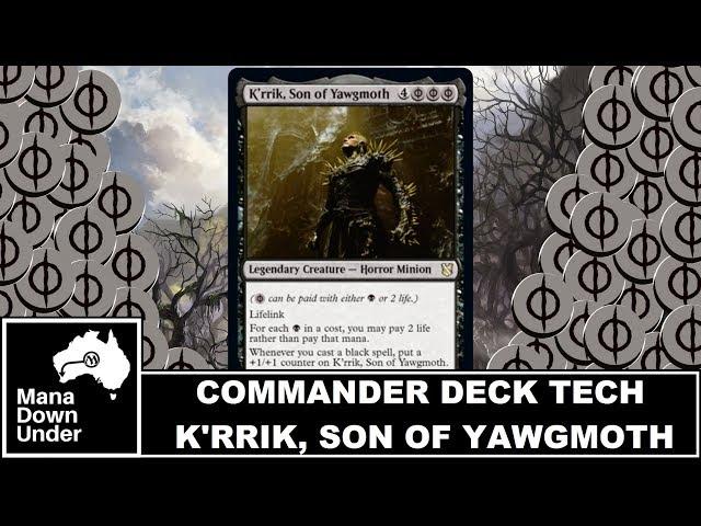 Commander Deck Tech - K'rrik, Son of Yawgmoth - What Mana??? [MTG / Magic: The Gathering]