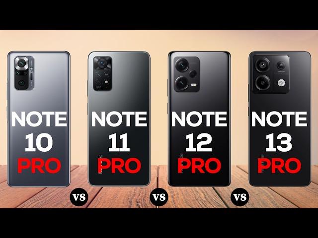 Redmi Note 10 Pro Vs 11 Pro Vs 12 Pro Vs 13 Pro