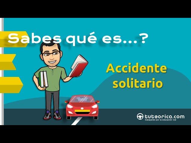 Accidente solitario. Diccionario vial tuteorica.com