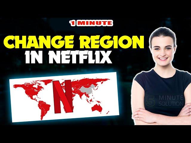 How to change region in netflix 2024 (Quick & Easy)