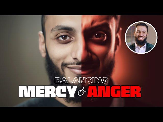 Balancing Mercy & Anger