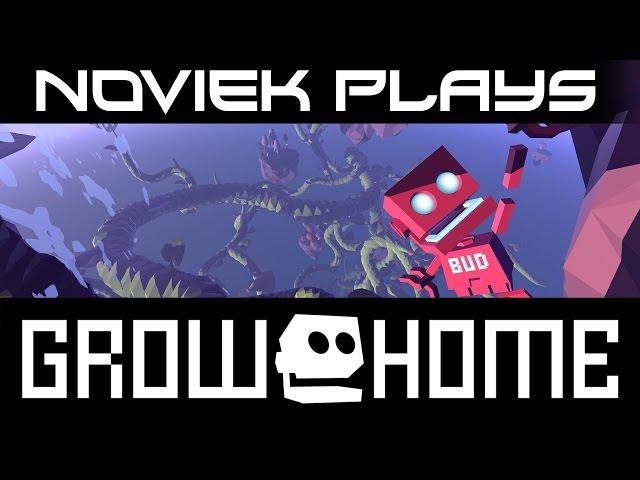 Noviek Plays: Grow Home - Climb Climb Climb!!